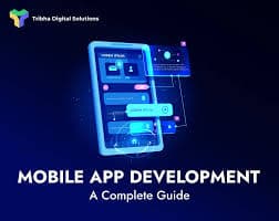 Mobile App Development: A Complete Guide 2024